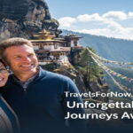 TravelsForNow.com: Unforgettable Journeys Await